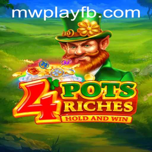 Unveiling 4potsriches on MWPlay: A Revolutionary Gaming Experience