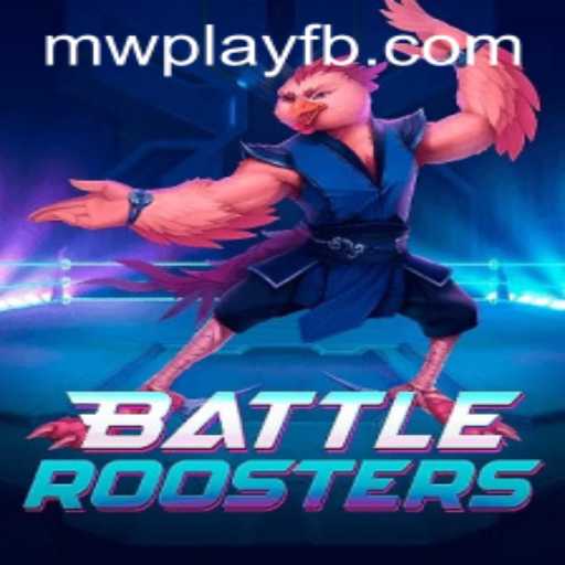 Explore the Exciting World of BattleRoosters with MWPlay