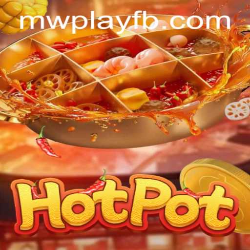 Unveiling Hotpot: A Dynamic Experience with MWPlay