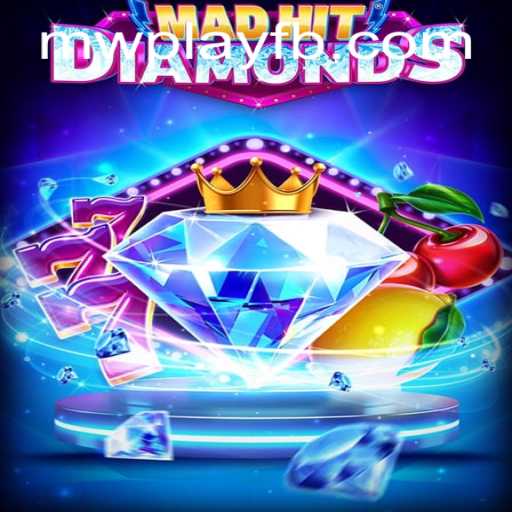 Unveiling the Thrills of MadHitDiamonds: An Exciting MWPlay Adventure