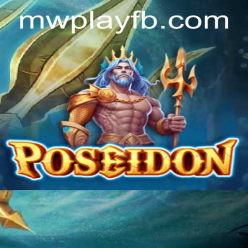 Dive into the World of 'Poseidon' with MWPlay: Master the Game’s Exciting Rules and Features