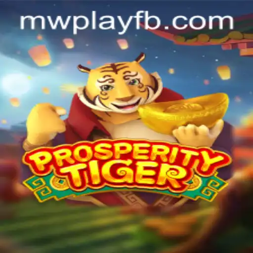 Exploring the Exciting World of ProsperityTiger: A New Gaming Experience by MWPlay