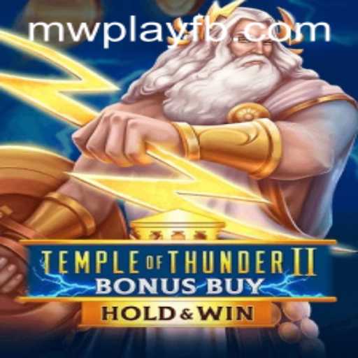 Temple of Thunder II Bonus Buy — A Thrilling Journey with MWPlay