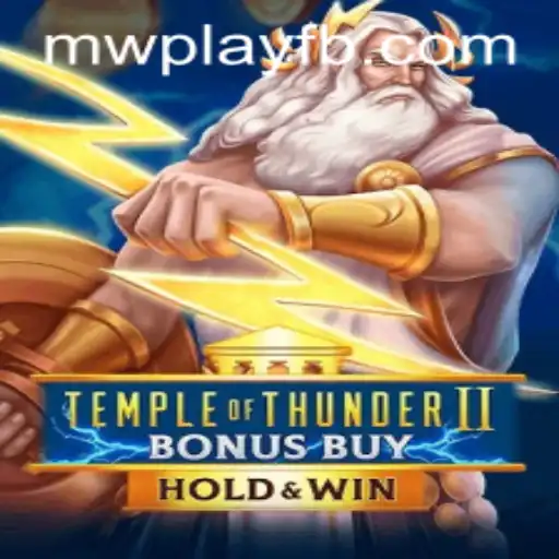 Temple of Thunder II Bonus Buy — A Thrilling Journey with MWPlay